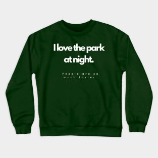 Parks At Night Crewneck Sweatshirt